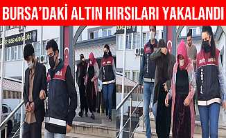 Bursa'daki Altın Hırsızlarını Otobüs Kamerası Ele Verdi
