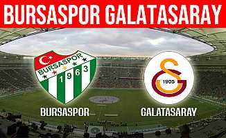 Bursaspor ile Galatasaray Hazırlık Maçı Yapacak