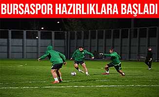 Bursaspor, İstanbulspor Maçı Hazırlıklarına Başladı