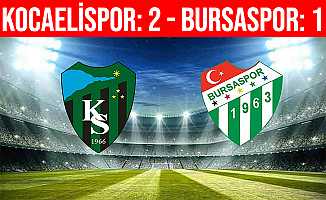 Spor Toto 1. Lig: Kocaelispor: 2 - Bursaspor: 1