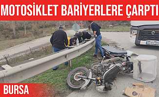 Bursa'da kaza: motosiklet bariyerlere çarptı