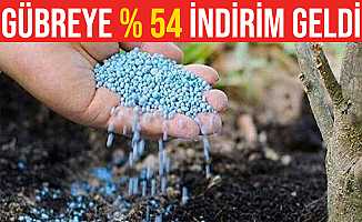 Gübreye yüzde 54 indirim yapıldı