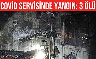 Hastanenin Covid-19 bölümünde yangın: 3 ölü, 3 yaralı