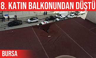Bursa'da genç kadın 8. kattan düştü