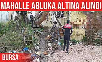 Bursa'da hırsızların meskeni olan mahalle ablukada