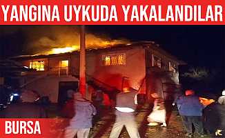 Bursa'da yangına uykuda yakalandılar