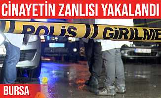 Bursa'daki cinayetin zanlısı Elazığ'da yakalandı
