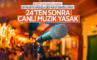 “Hassas alanlar”da 24.00'ten sonra canlı müzik yasaklandı