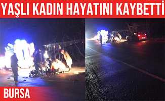 İznik’teki kazada yaralanan kadın hayatını kaybettti