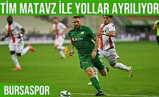 Tim Matavz Bursaspor ile yollarını ayırıyor