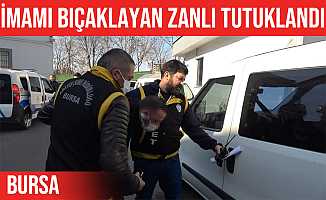 Bursa’da imamı bıçaklayan şüpheli tutuklanıp cezaevine gönderildi