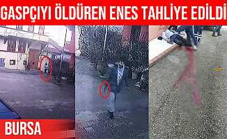 Gaspçıyı öldüren Enes, 37 gün sonra tahliye edildi