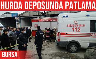Bursa'da hurda deposunda patlama meydana geldi