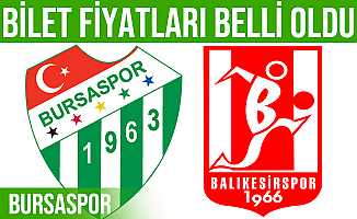 Bursaspor - Balıkesirspor maçı bilet fiyatları belli oldu