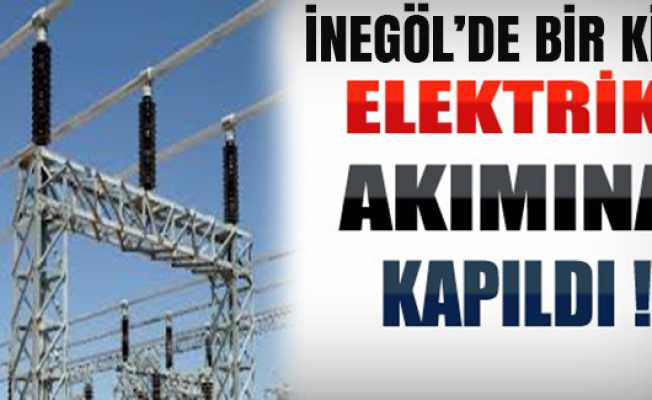 İnegöl#039;de Elektrik Akımına Kapılan İşçi Ağır Yaralandı