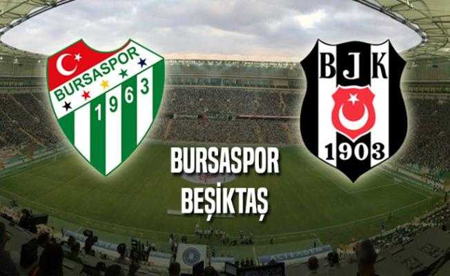 Bursaspor-Beşiktaş maçının biletleri yarın satışa çıkacak