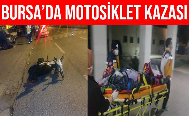 Bursa Orhangazi#039;deki Kazada Motosiklet Sürücüsü Ağır Yaralandı