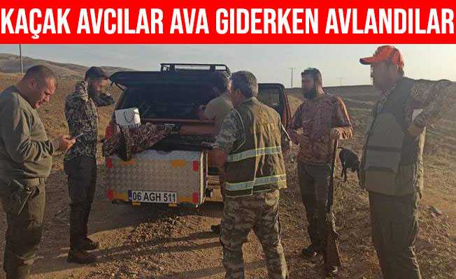 Kırıkkale#039;de Kaçak Ava Giderken Avlandılar