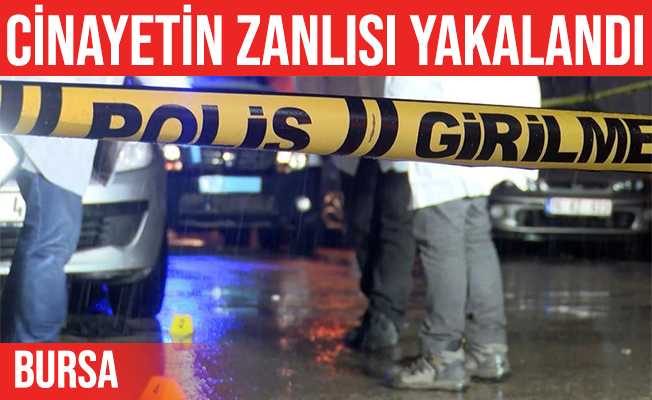 Bursa#039;daki cinayetin zanlısı Elazığ#039;da yakalandı