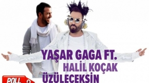 Yaşar Gaga Ft. Halil Koçak - Üzüleceksin