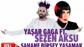 Yaşar Gaga Ft. Sezen Aksu - Şahane Bir Şey Yaşamak