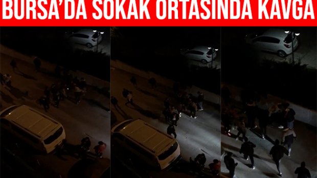 Bursa'da sokak ortasında meydan kavgası