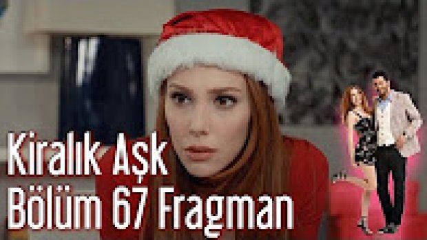 Kiralık Aşk 67. Bölüm Fragman